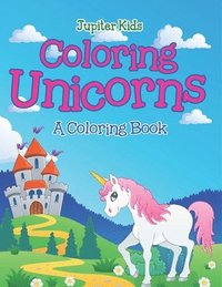 bokomslag Coloring Unicorns (A Coloring Book)