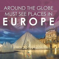 bokomslag Around The Globe - Must See Places in Europe