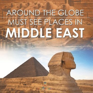 bokomslag Around The Globe - Must See Places in the Middle East