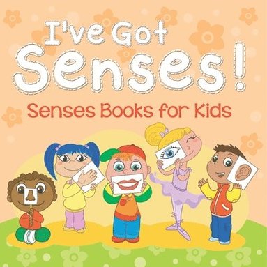 bokomslag I've Got Senses!