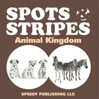 bokomslag Spots & Stripes Animal Kingdom