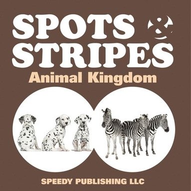 bokomslag Spots & Stripes Animal Kingdom