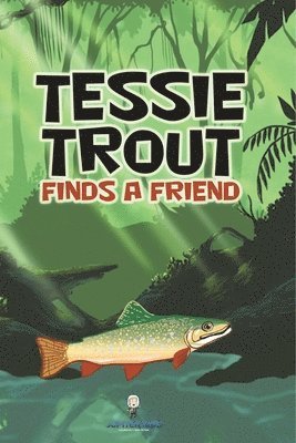 Tessie Trout Finds a Friend 1