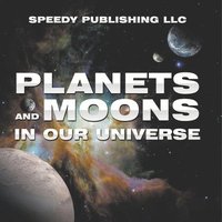 bokomslag Planets And Moons In Our Universe