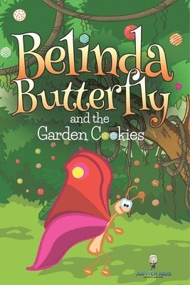 bokomslag Belinda Butterfly and the Garden Cookies