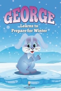 bokomslag George Learns to Prepare for Winter
