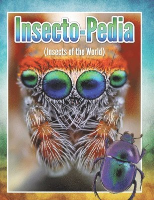 bokomslag Insecto-Pedia (Insects of the World)