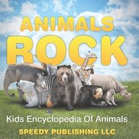bokomslag Animals Rock - Kids Encyclopedia Of Animals