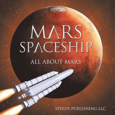 bokomslag Mars Spaceship (All About Mars)