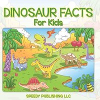 bokomslag Dinosaur Facts For Kids