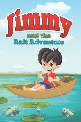 bokomslag Jimmy and the Raft Adventure
