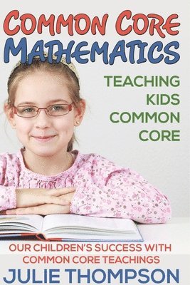 Julie Thompson - Common Core Mathematics, Häftad
