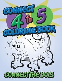 bokomslag Connect 4 to 5 Coloring Book (Connect the Dots)