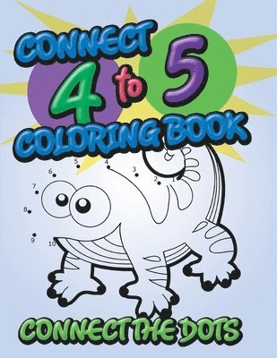 bokomslag Connect 4 to 5 Coloring Book (Connect the Dots)
