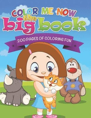 bokomslag Color Me Now the Big Book (200 Pages of Coloring Fun)