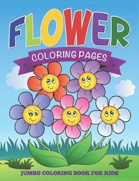 bokomslag Flower Coloring Pages (Jumbo Coloring Book for Kids)