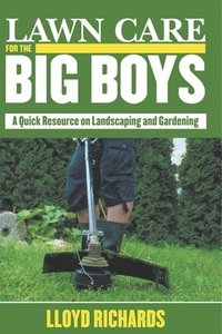 bokomslag Lawn Care for the Big Boys