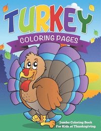 bokomslag Turkey Coloring Pages (Jumbo Coloring Book for Kids at Thanksgiving)