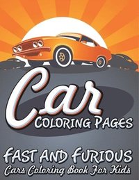 bokomslag Car Coloring Pages (Fast and Furious Cars Coloring Book for Kids)