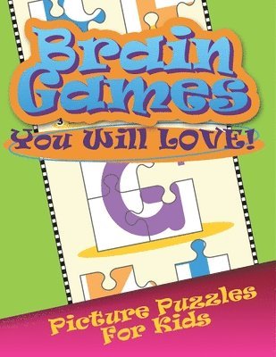 bokomslag Brain Games You Will Love Picture Puzzles for Kids