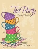 bokomslag Tea Party Coloring Book