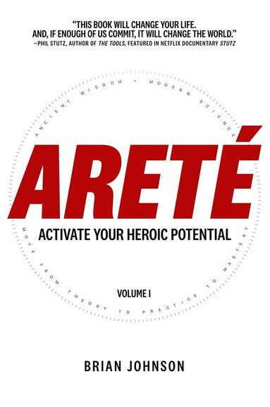 Brian Johnson - Arete: Activate Your Heroic Potential, Inbunden