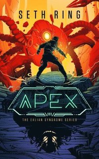 bokomslag Apex: A Fantasy Litrpg Adventure