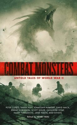 bokomslag Combat Monsters: Untold Tales of World War II