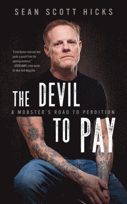 bokomslag The Devil to Pay: A Mobster's Road to Perdition