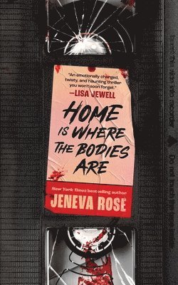 Jeneva Rose - Home Is Where the Bodies Are, Häftad