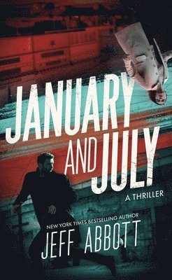 Jeff Abbott - January and July, Inbunden
