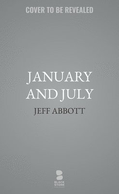 Jeff Abbott - January and July, Inbunden