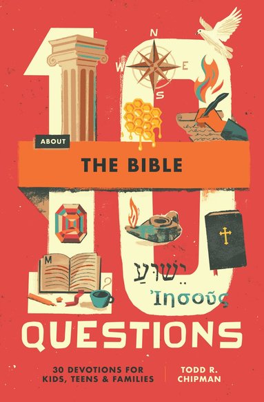 Todd R. Chipman - 10 Questions About the Bible, Häftad