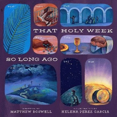 bokomslag That Holy Week So Long Ago