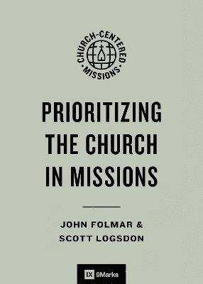 Prioritizing the Church in Missions 1