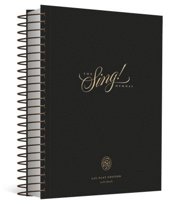 John Martin, Dan Kreider, Douglas Sean O'Donnell - The Sing! Hymnal, Lay-Flat Edition with Chords, Häftad