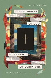 bokomslag Goodness of God in the Gift of Scripture