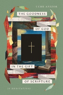 bokomslag Goodness of God in the Gift of Scripture