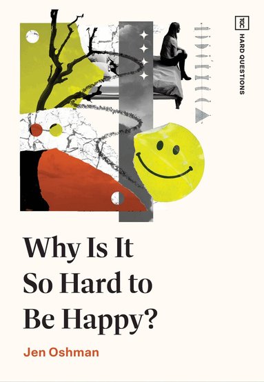 Jen Oshman - Why Is It So Hard to Be Happy?, Häftad