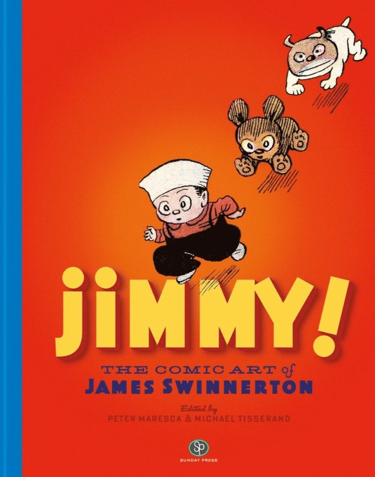 Michael; T... Maresca, Peter; Tisserand, Peter Maresca, Michael Tisserand - Jimmy! The Comic Art of James Swinnerton, Inbunden