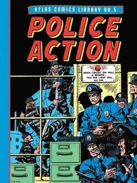 bokomslag The Atlas Comics Library No. 5: Police Action