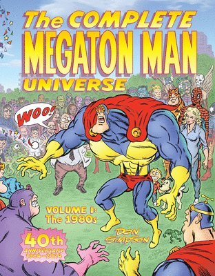 bokomslag The Complete Megaton Man Universe Volume 1: The 1980s
