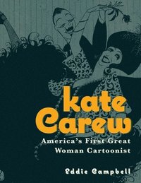 bokomslag Kate Carew: America's First Great Woman Cartoonist