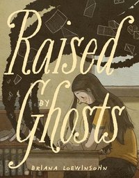bokomslag Raised by Ghosts