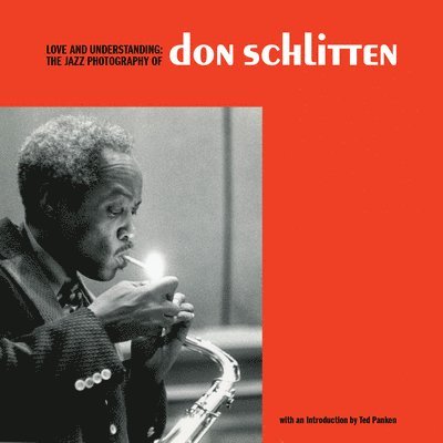 Love and Understanding: The Jazz Photography of Don Schlitten 1