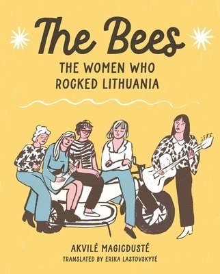 bokomslag The Bees: The Women Who Rocked Lithuania