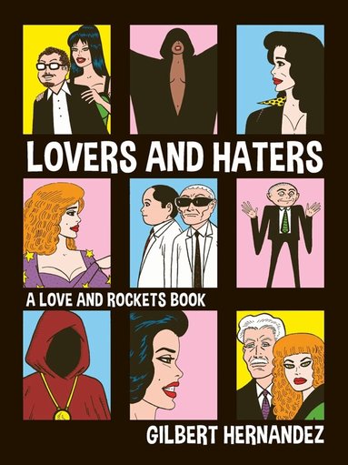 Gilbert Hernandez - Lovers and Haters, Häftad