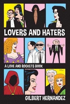 Lovers and Haters: A Love and Rockets Book 1