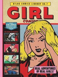 bokomslag The Atlas Comics Library No. 7: Girl Comics