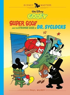 bokomslag Walt Disney's Goofy: Super Goof and the Strange Case of Dr. Syclocks: Disney Masters Vol. 27